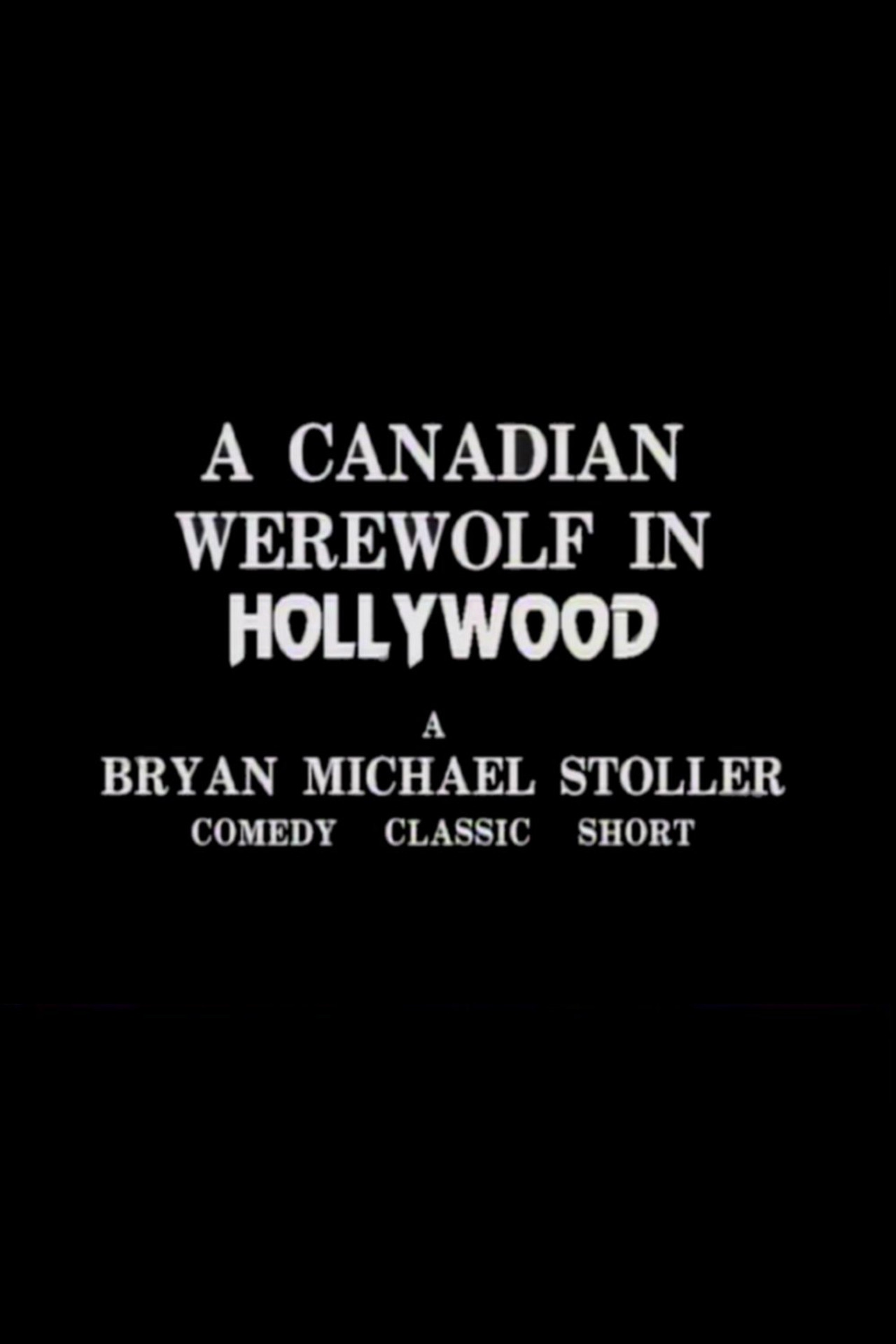 A Canadian Werewolf In Hollywood filmaffisch