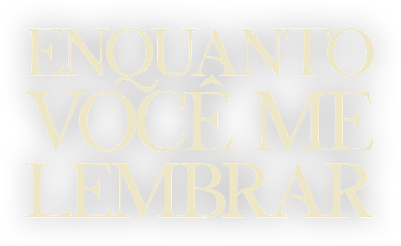 Enquanto Você Me Lembrar