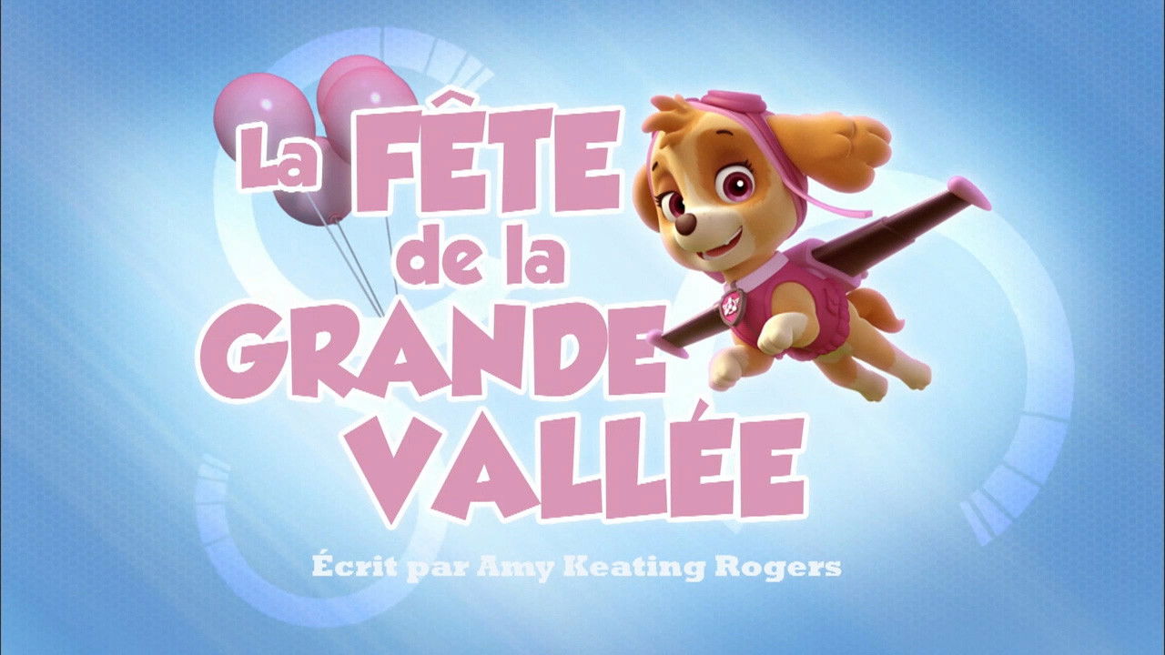 La Pat' Patrouille — La Fête de la grande vallée