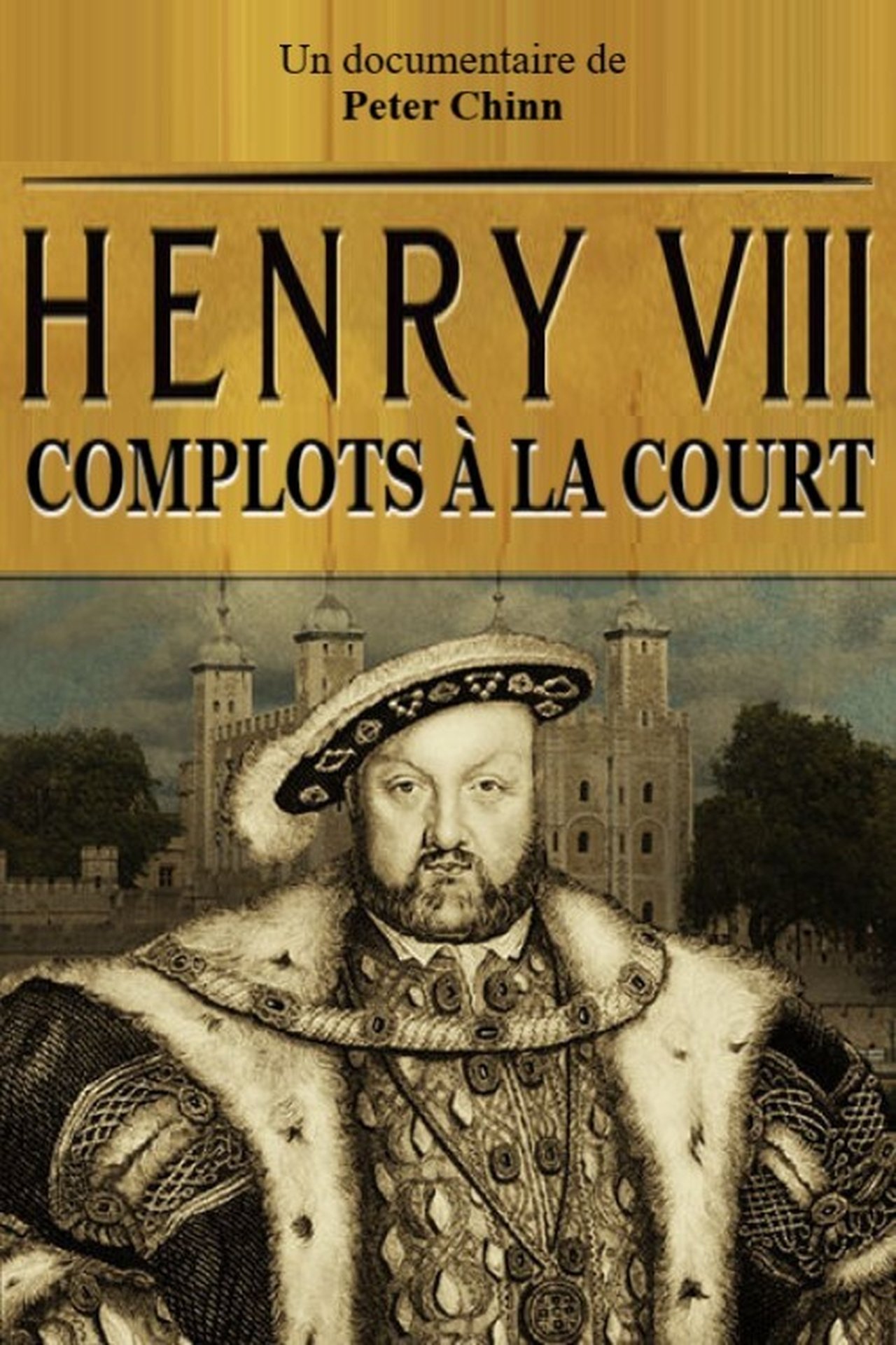 Henri VIII - Complots à la cour poster