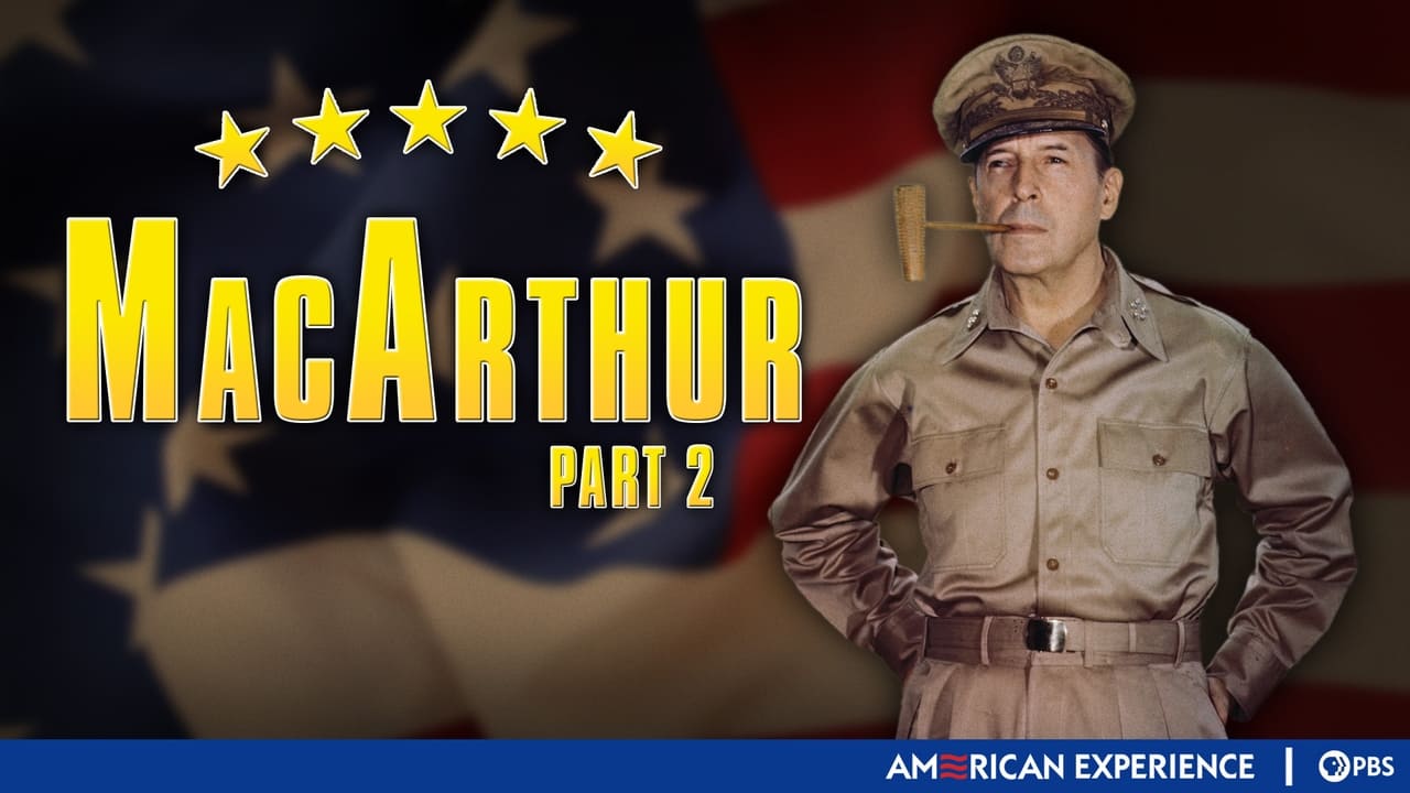American Experience - Season 11 Episode 9 : MacArthur (2): The Politics of War