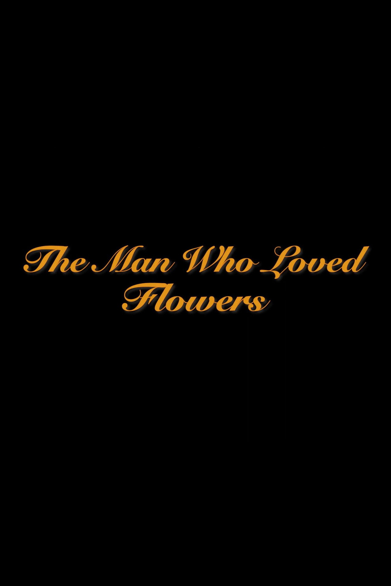 The Man Who Loved Flowers filmaffisch