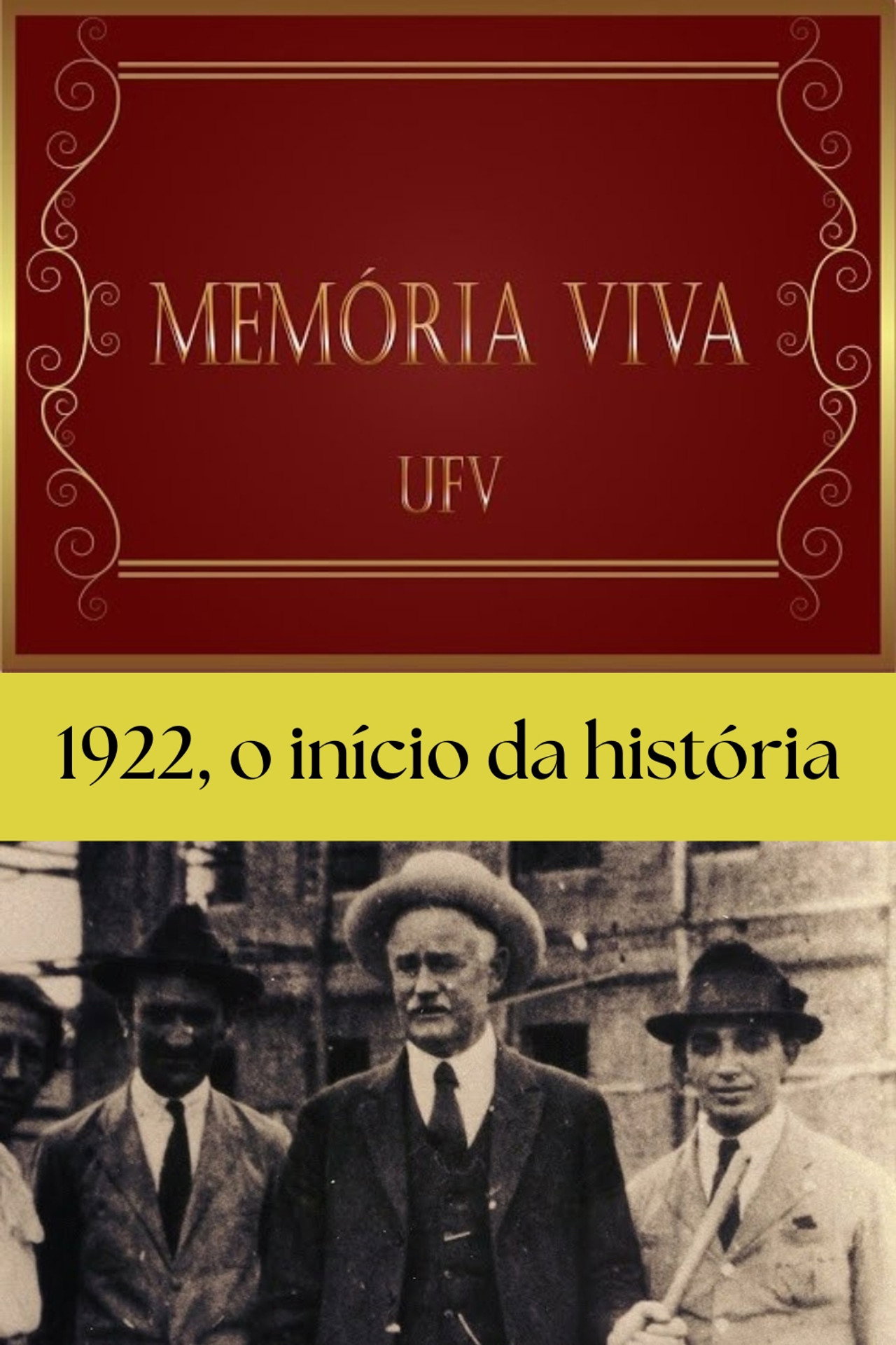 1922, o início da história - Memória Viva poster