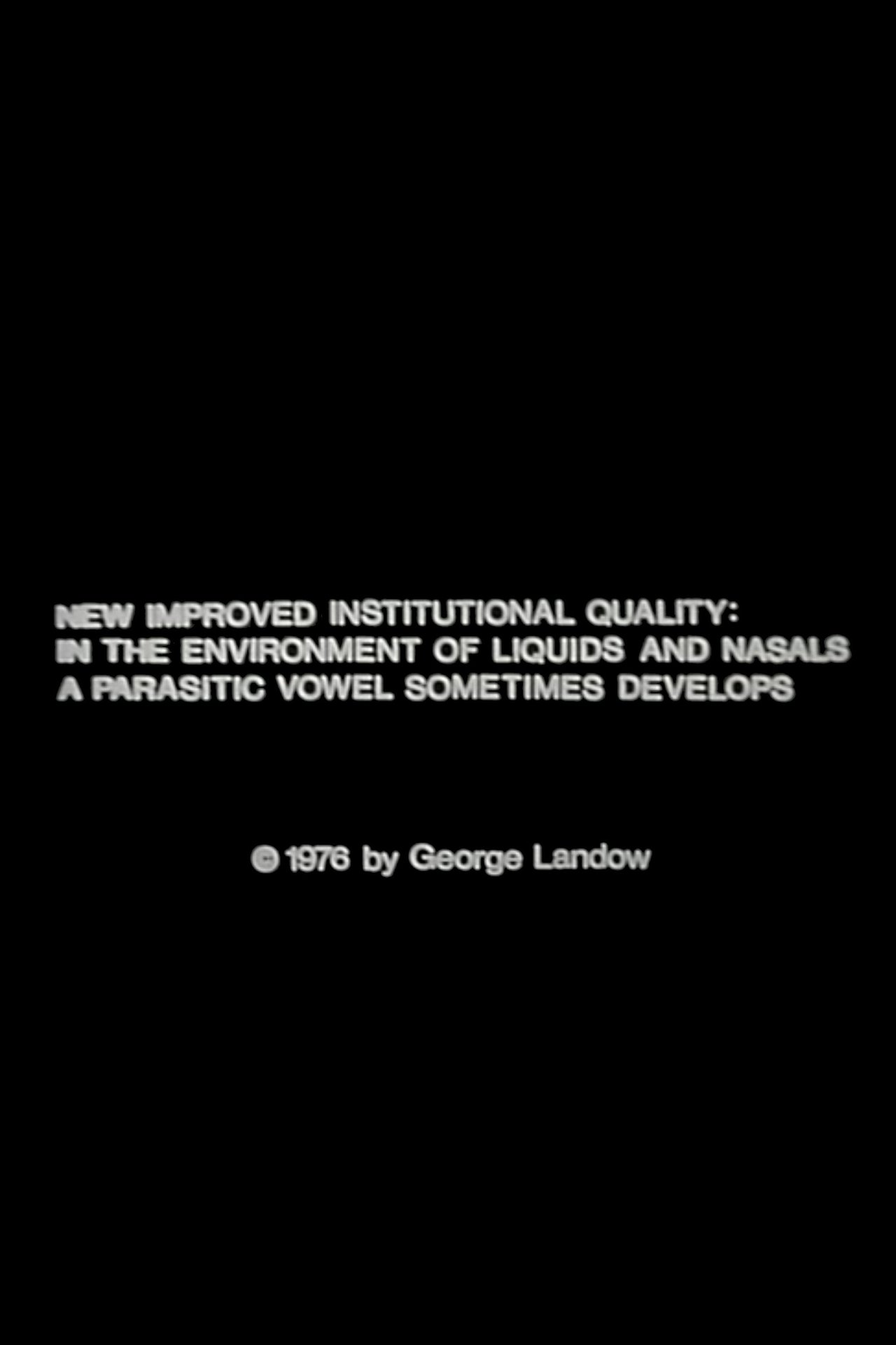 مشاهدة فيلم New Improved Institutional Quality: In the Environment of Liquids and Nasals a Parasitic Vowel Sometimes Develops مترجم بدون اعلانات - بوستر