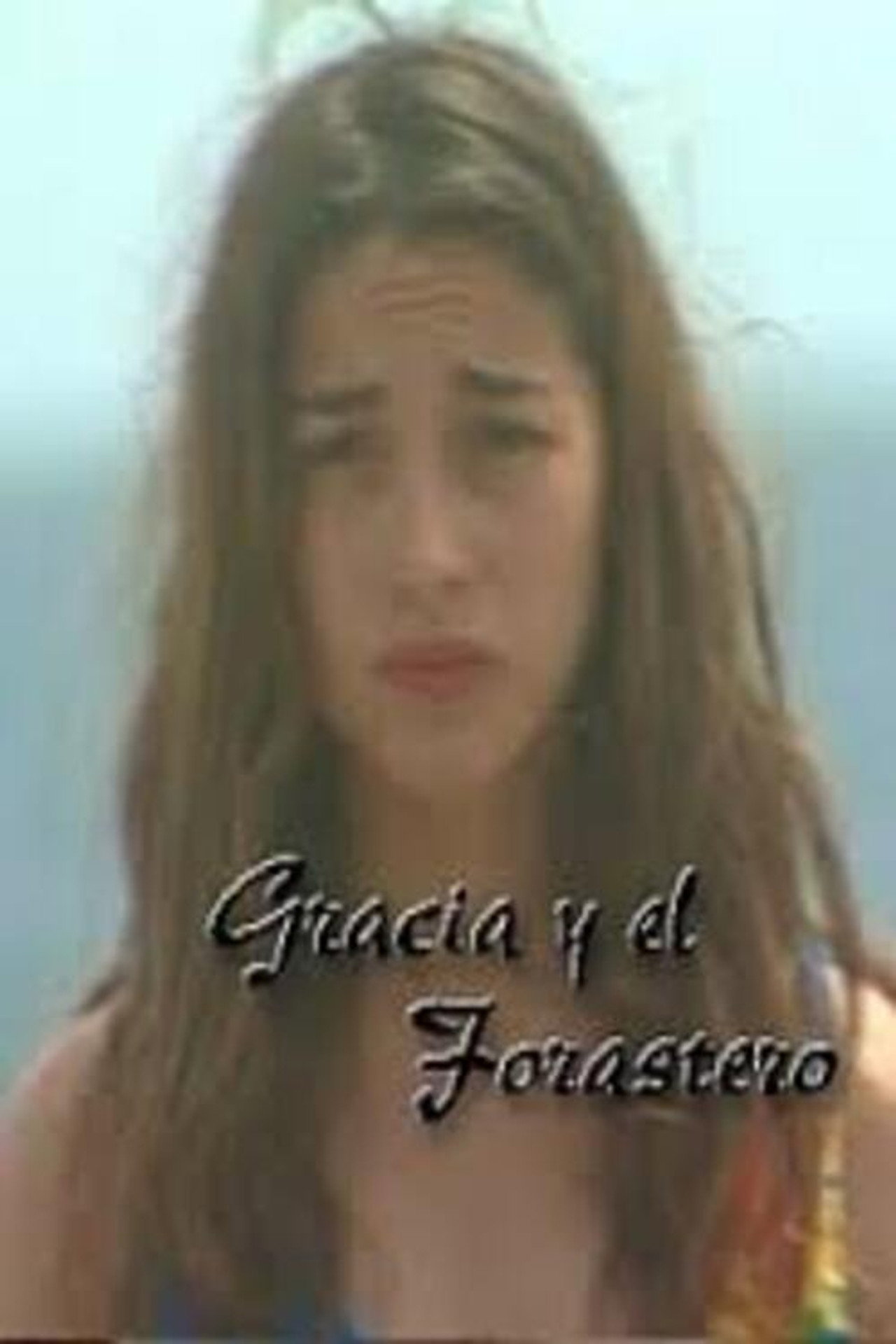 Gracia y el Forastero