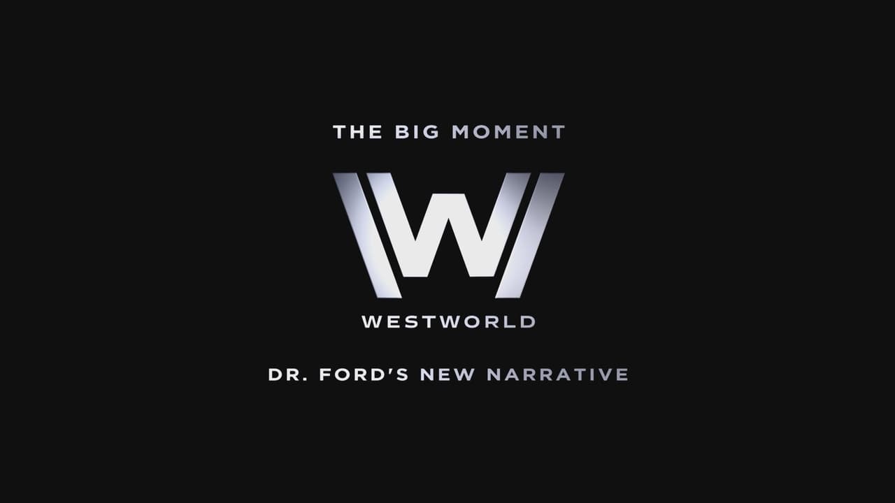 Westworld - Season 0 Episode 12 : The Big Moment: Dr. Ford's New Narrative