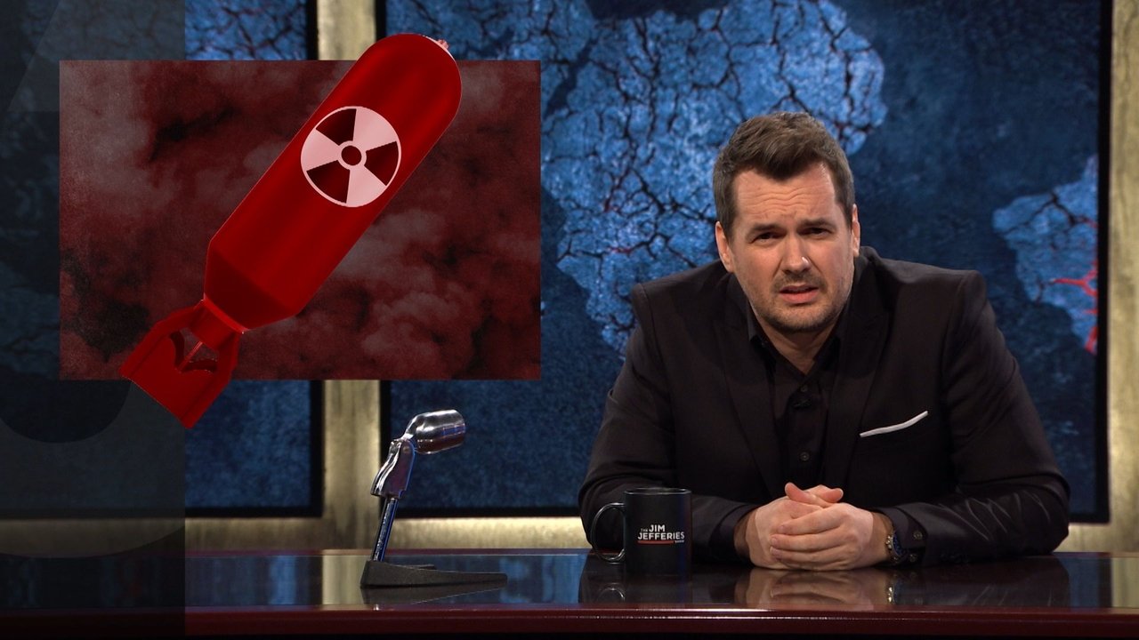 The Jim Jefferies Show - Season 3 Episode 2 : The Hidden Dangers of Vast Nuclear Arsenals