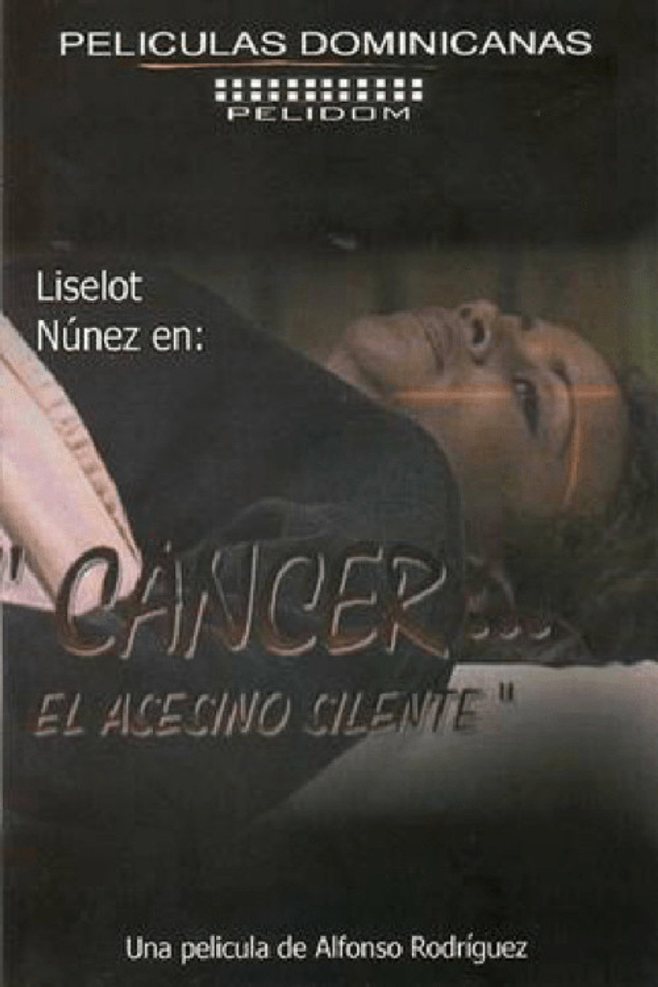 Cáncer... el Asesino Silente filmaffisch