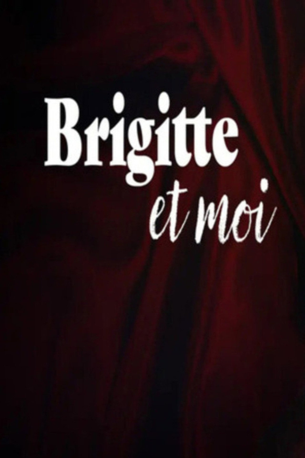 Brigitte and I poster