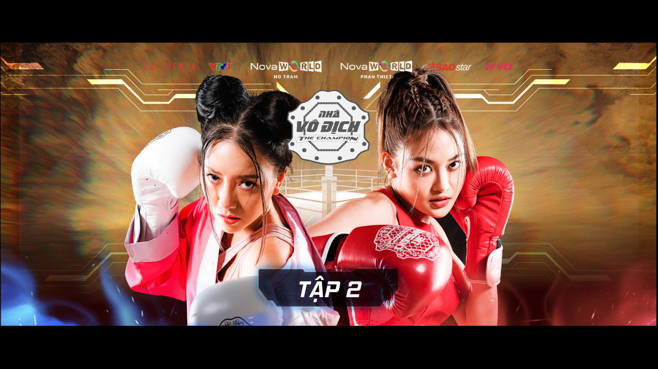 Nhà Vô Địch — Épisode 2