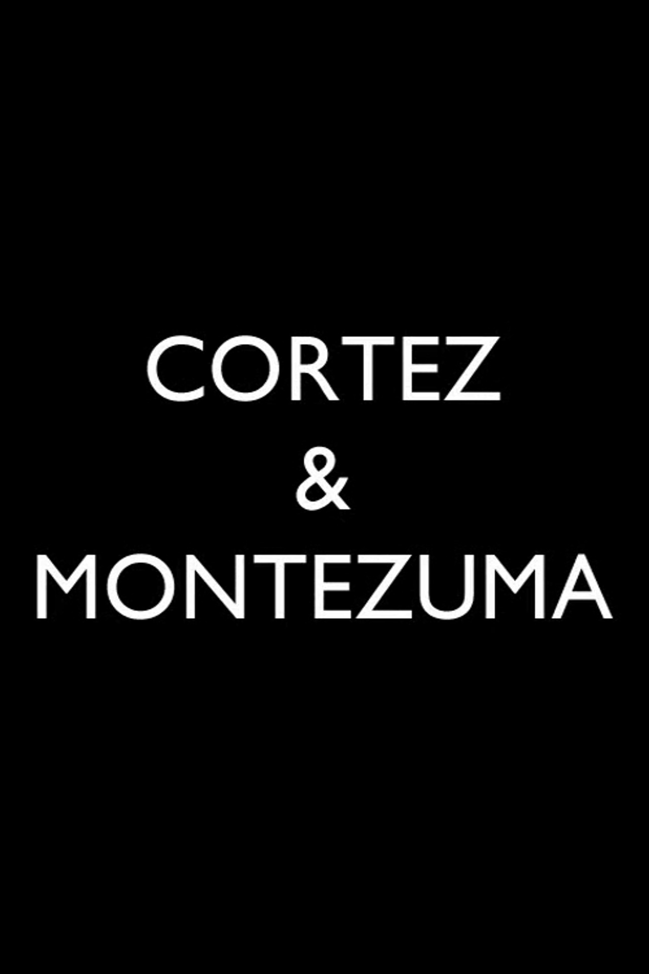 The Story of Cortez and Montezuma filmaffisch