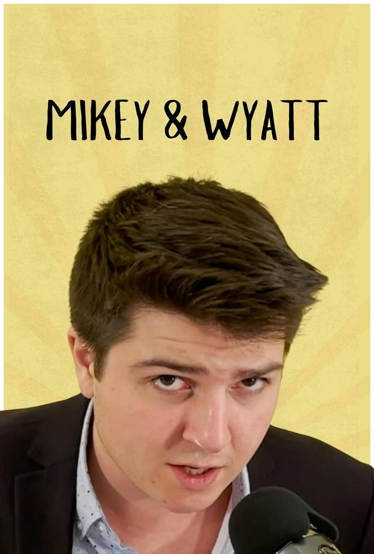 MIKEY & WYATT poster