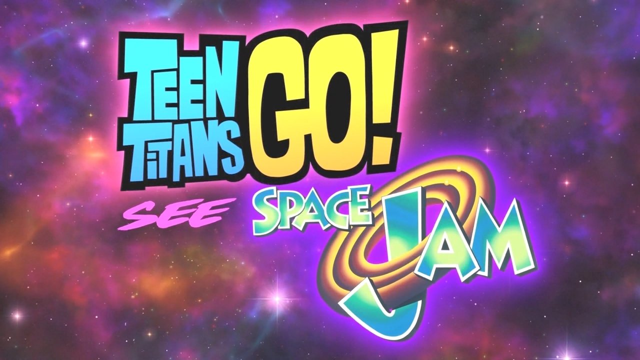 Teen Titans Go! See Space Jam background