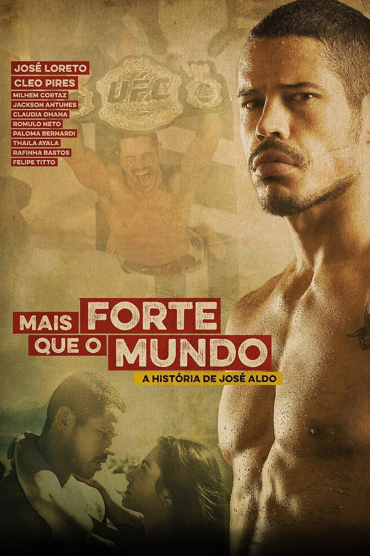 Mais Forte que o Mundo – A História de José Aldo