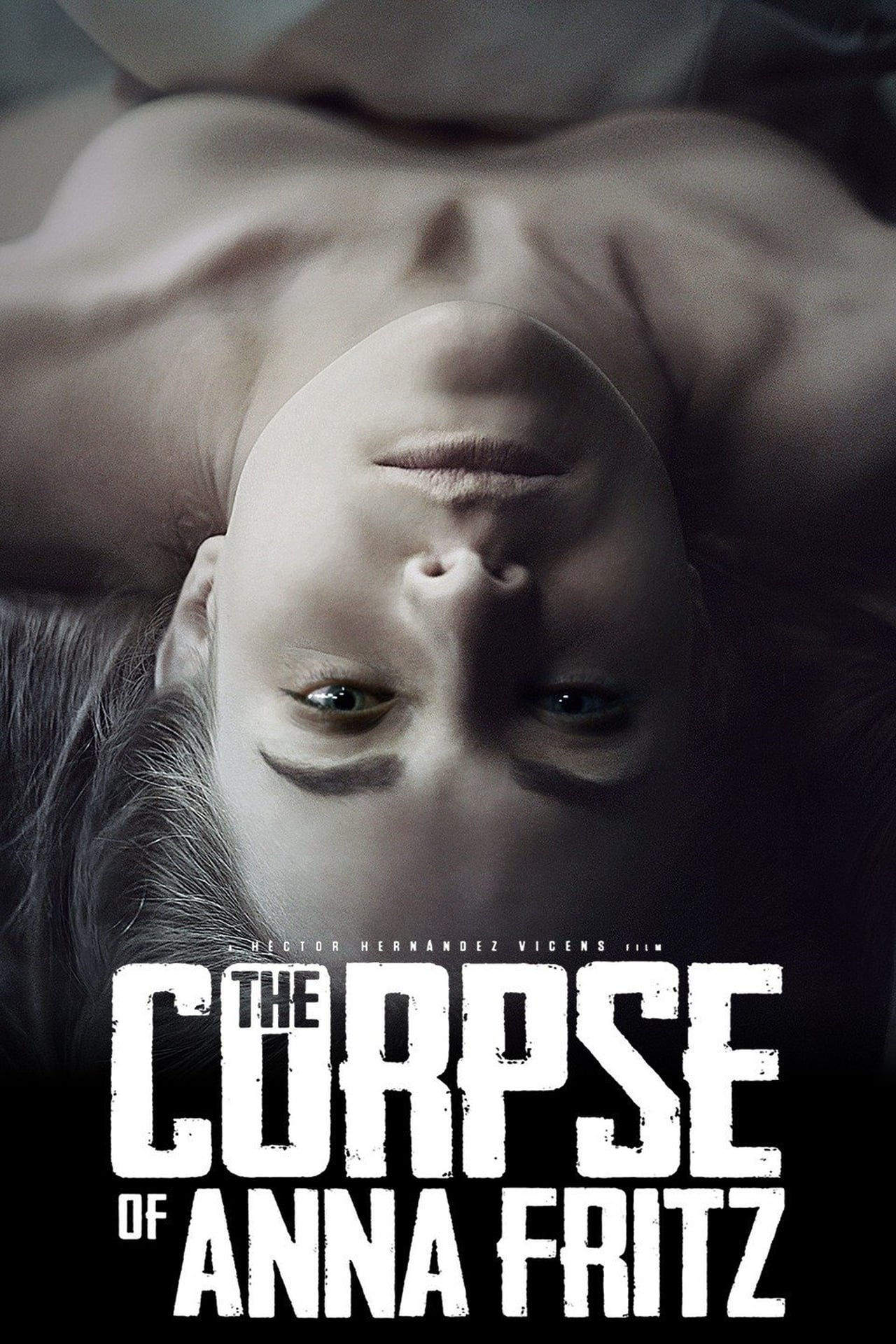 The Corpse Of Anna Fritz (2015)