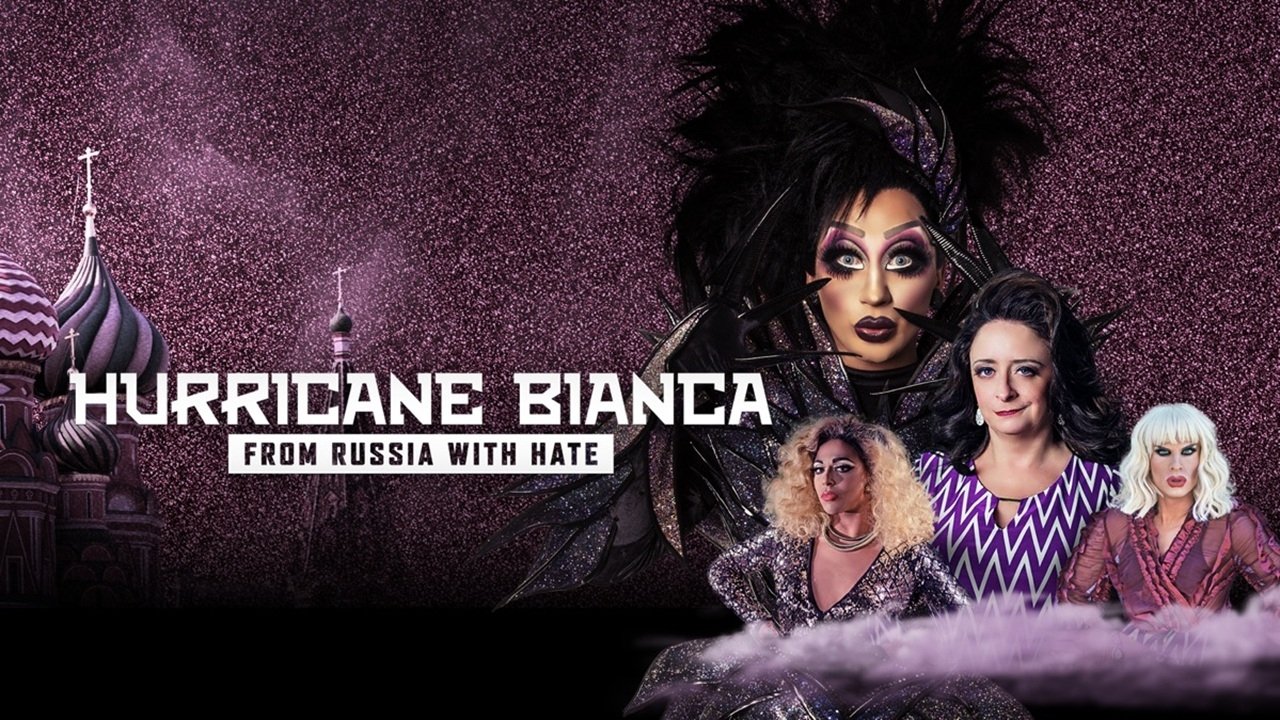 Hurricane Bianca: From Russia with Hate