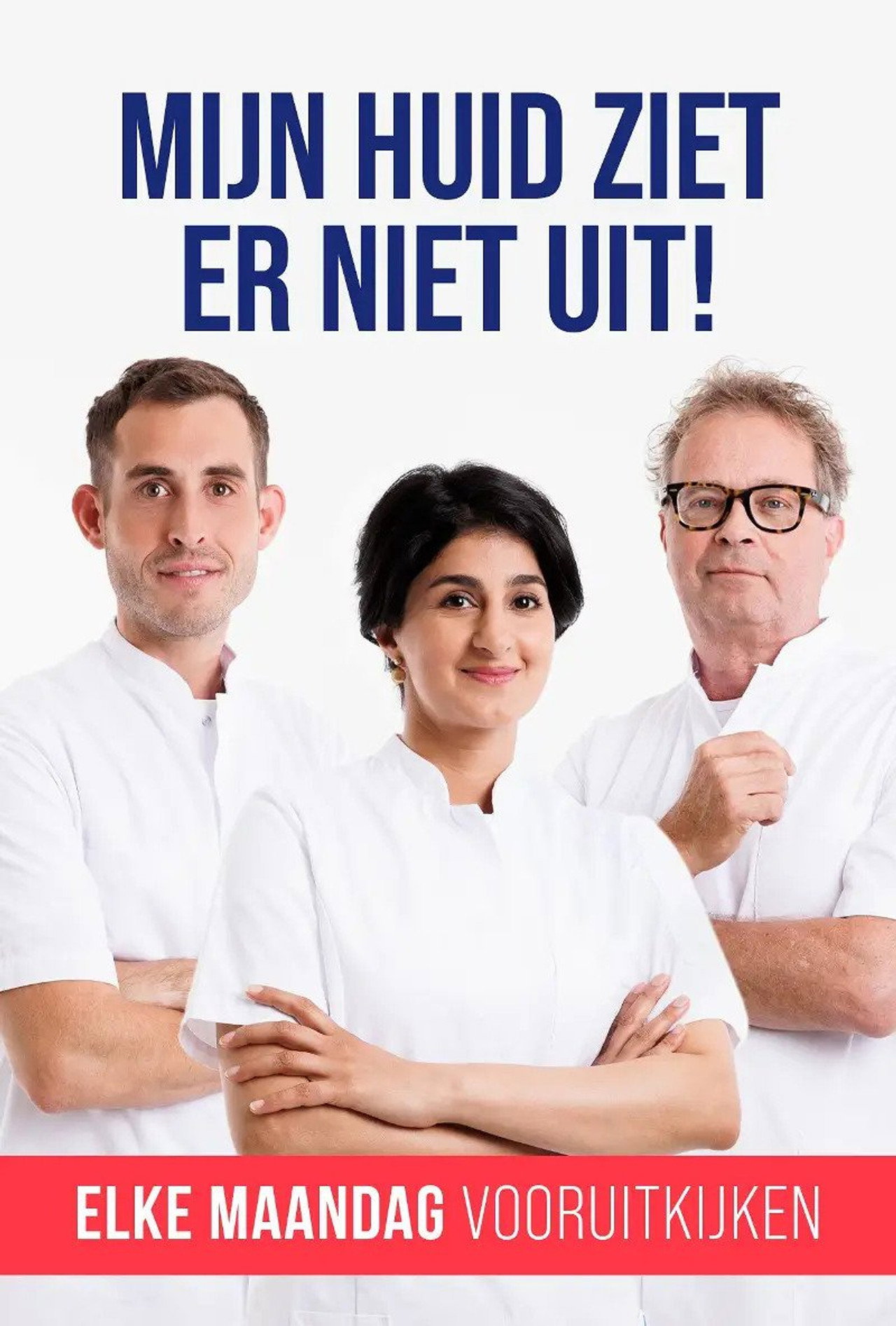 Mijn Huid Ziet Er Niet Uit! poster