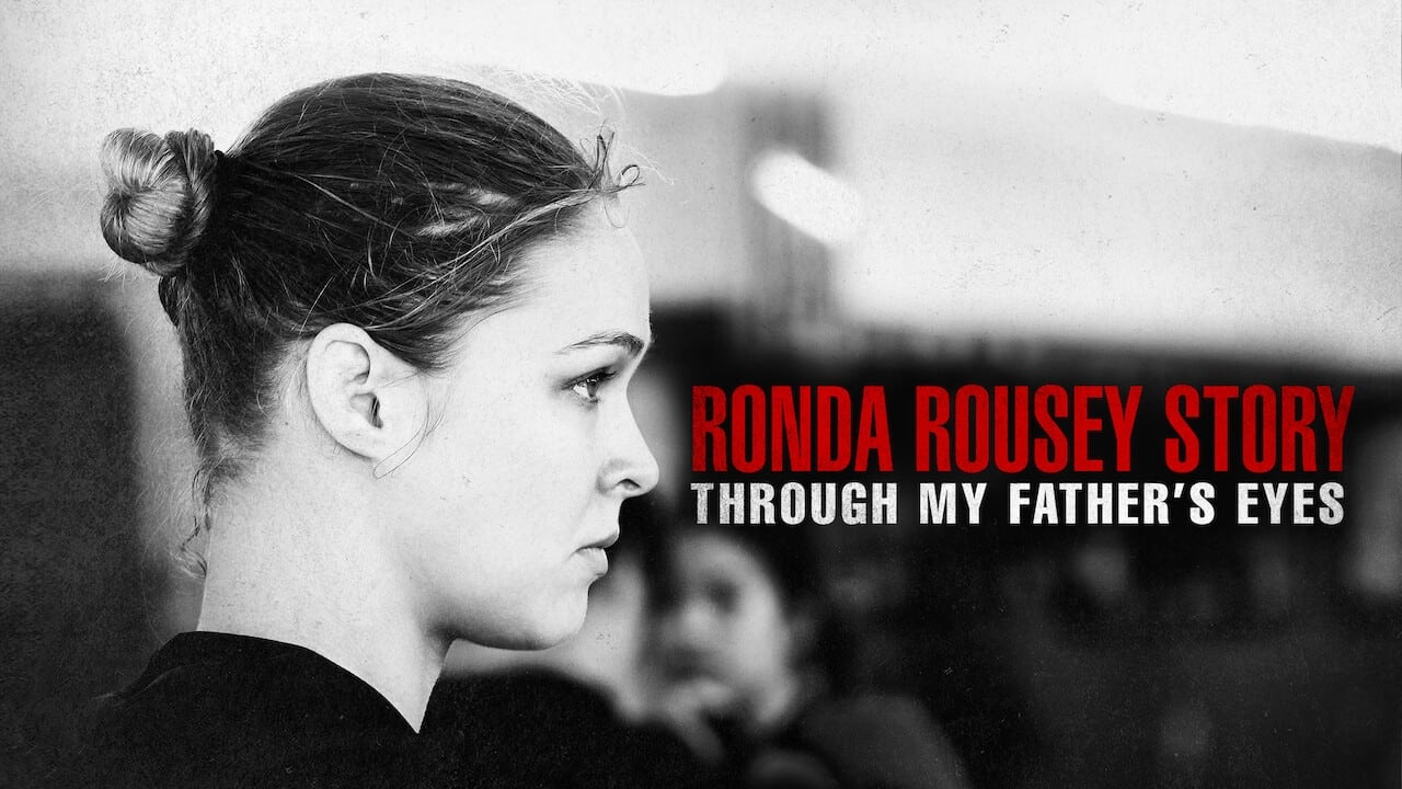 The Ronda Rousey Story: Through My Father's Eyes background
