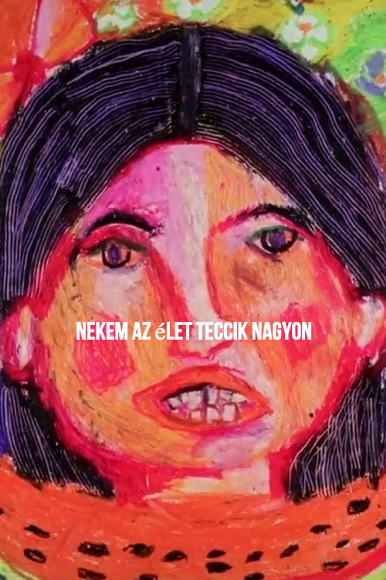 Nekem az élet teccik nagyon – plakát 2
