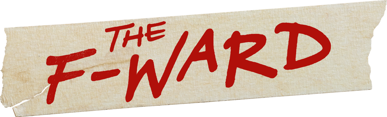 The F Ward