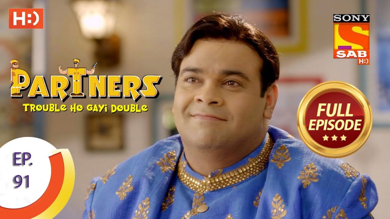 Partners - Trouble Ho Gayi Double — Épisode 91