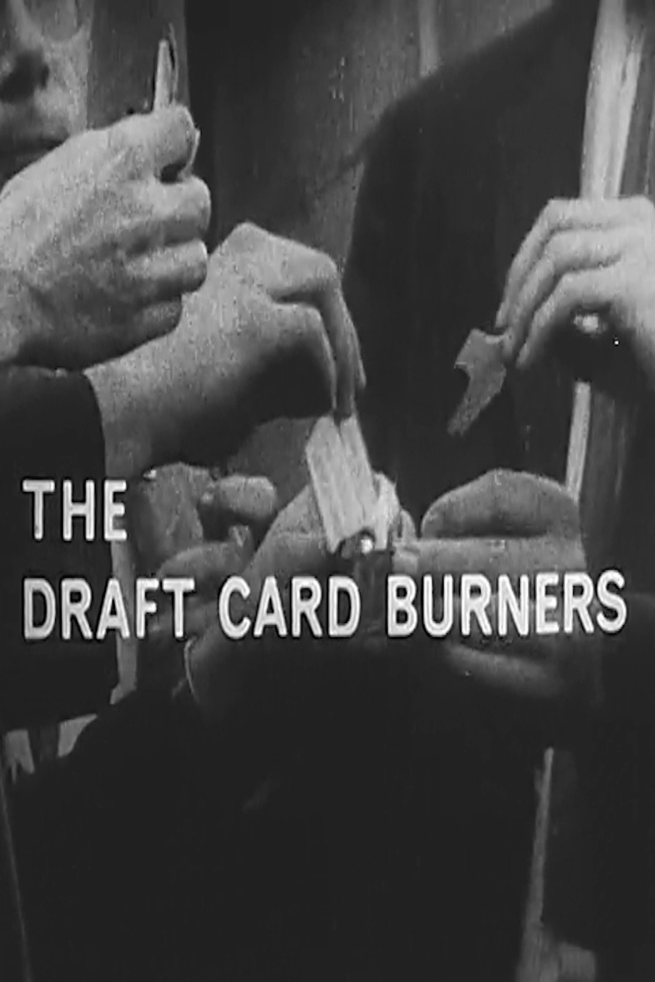 The Draft Card Burners filmaffisch