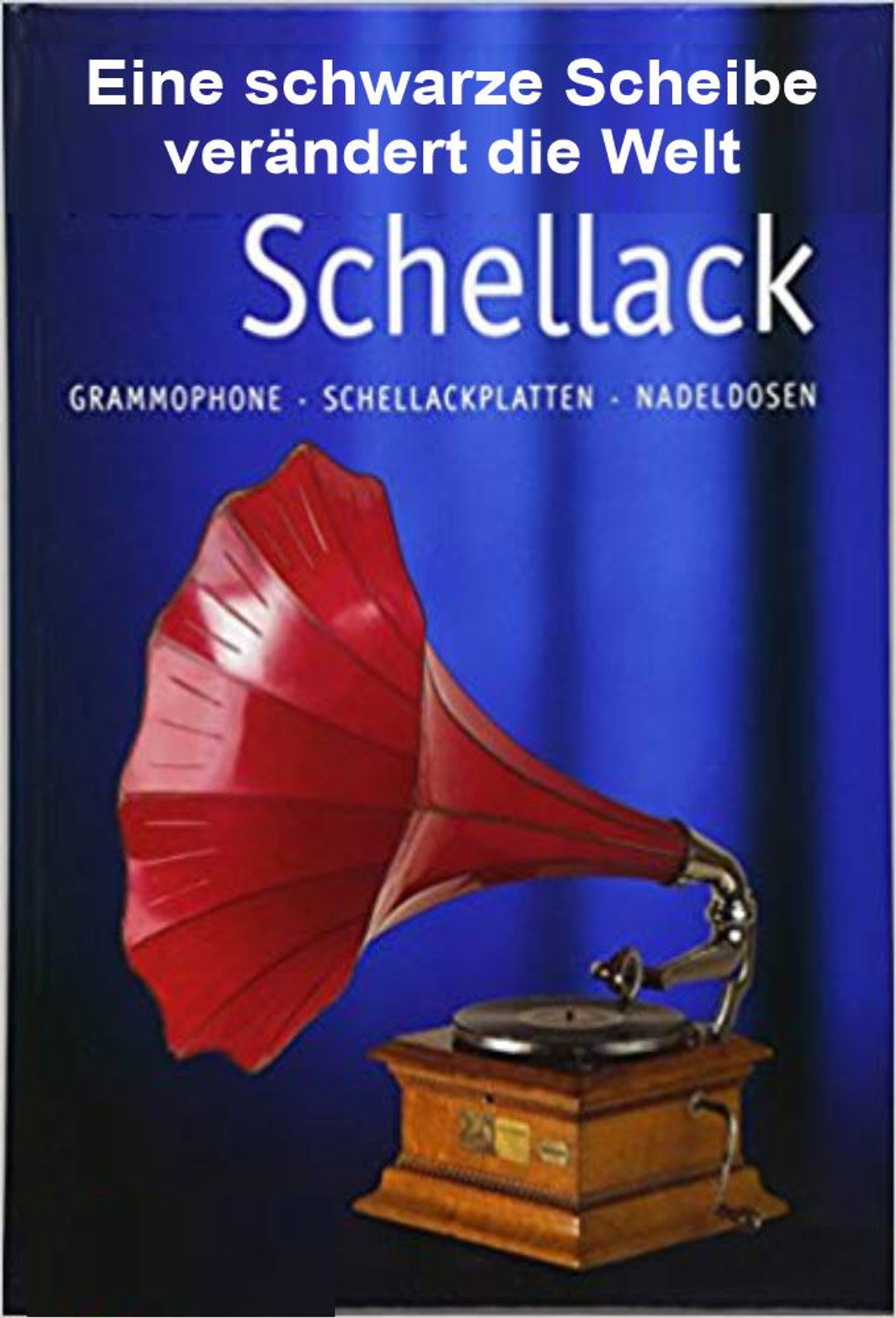 Schellack - Eine schwarze Scheibe verändert die Welt filmaffisch