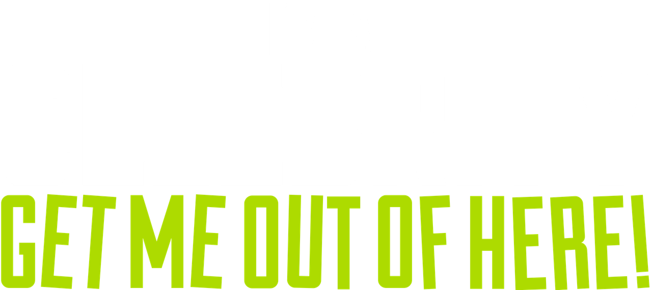 I’m a Celebrity: Get Me Out of Here!