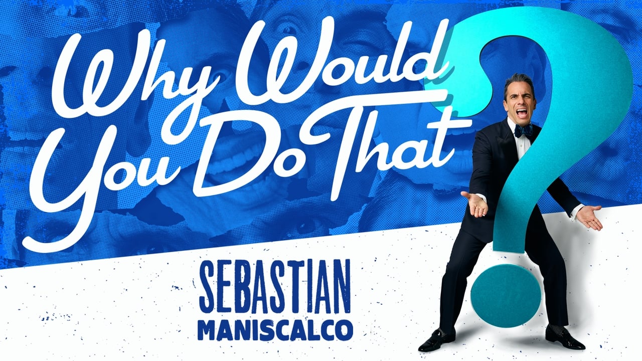 Sebastian Maniscalco: Why Would You Do That? background