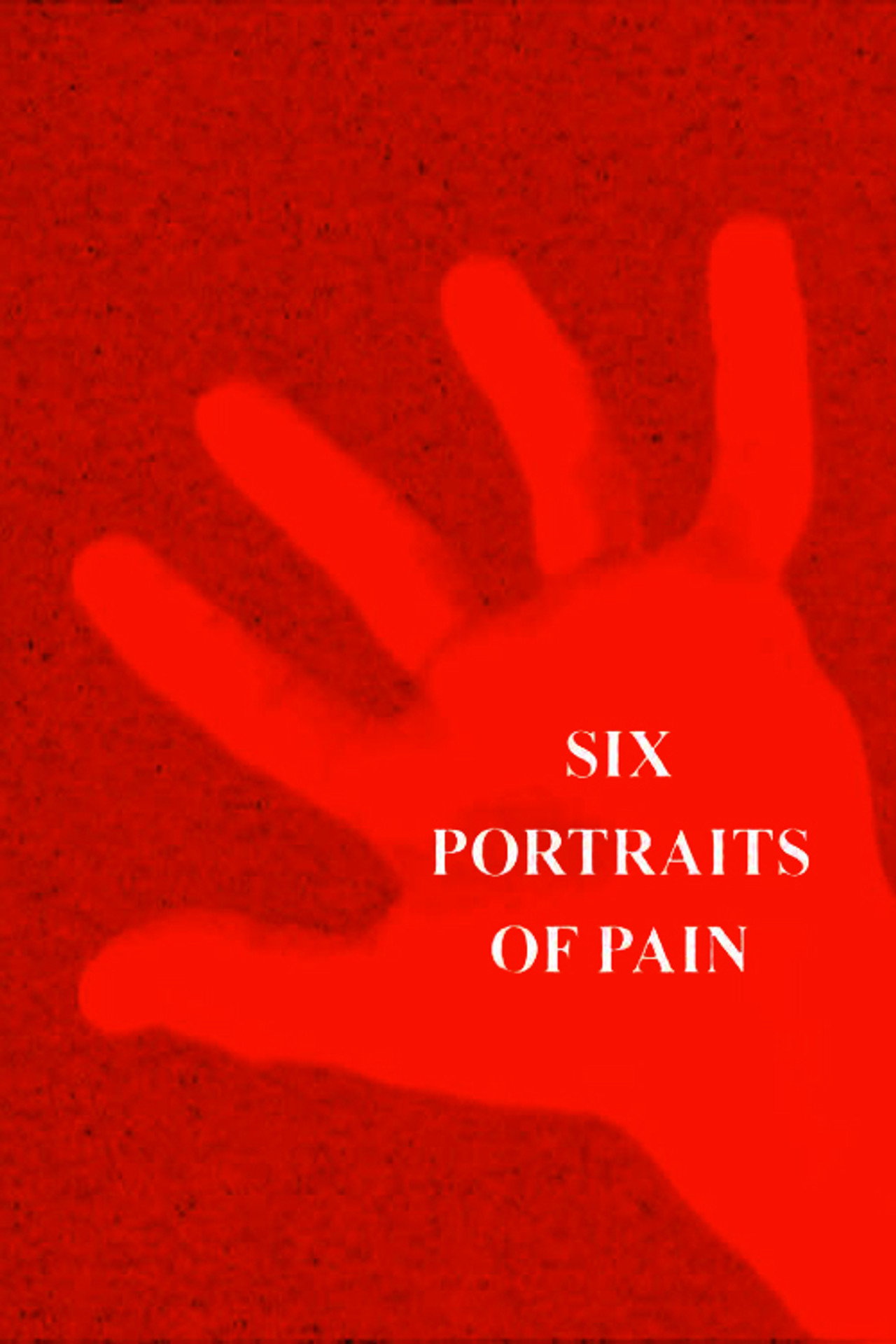 Six Portraits of Pain filmaffisch