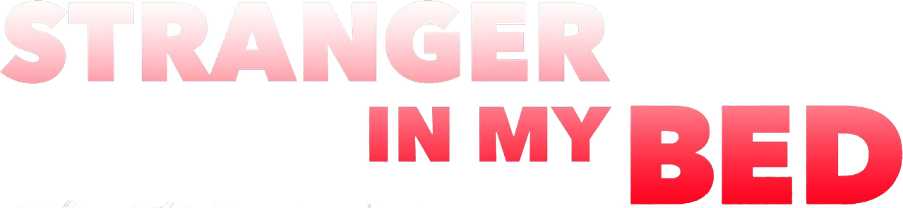 Stranger in My Bed