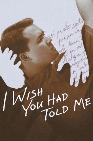 I Wish You Had Told Me