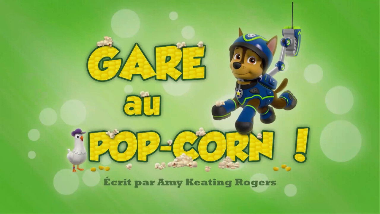La Pat' Patrouille — Gare au pop corn