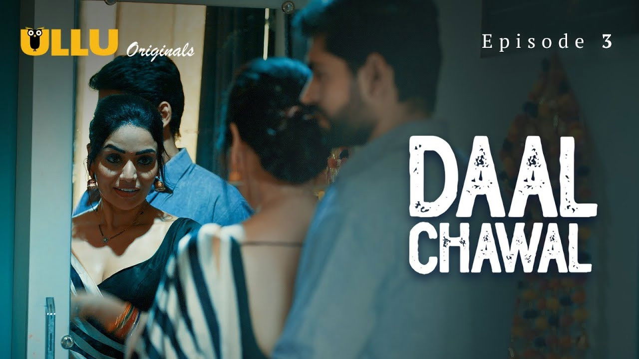 Daal Chawal — Épisode 3