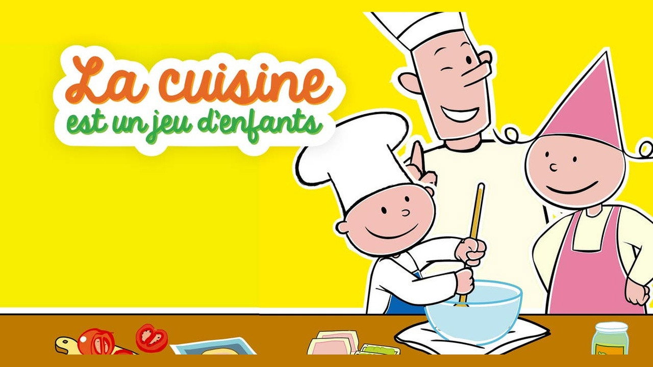 Backdrop for La cuisine est un jeu d'enfants