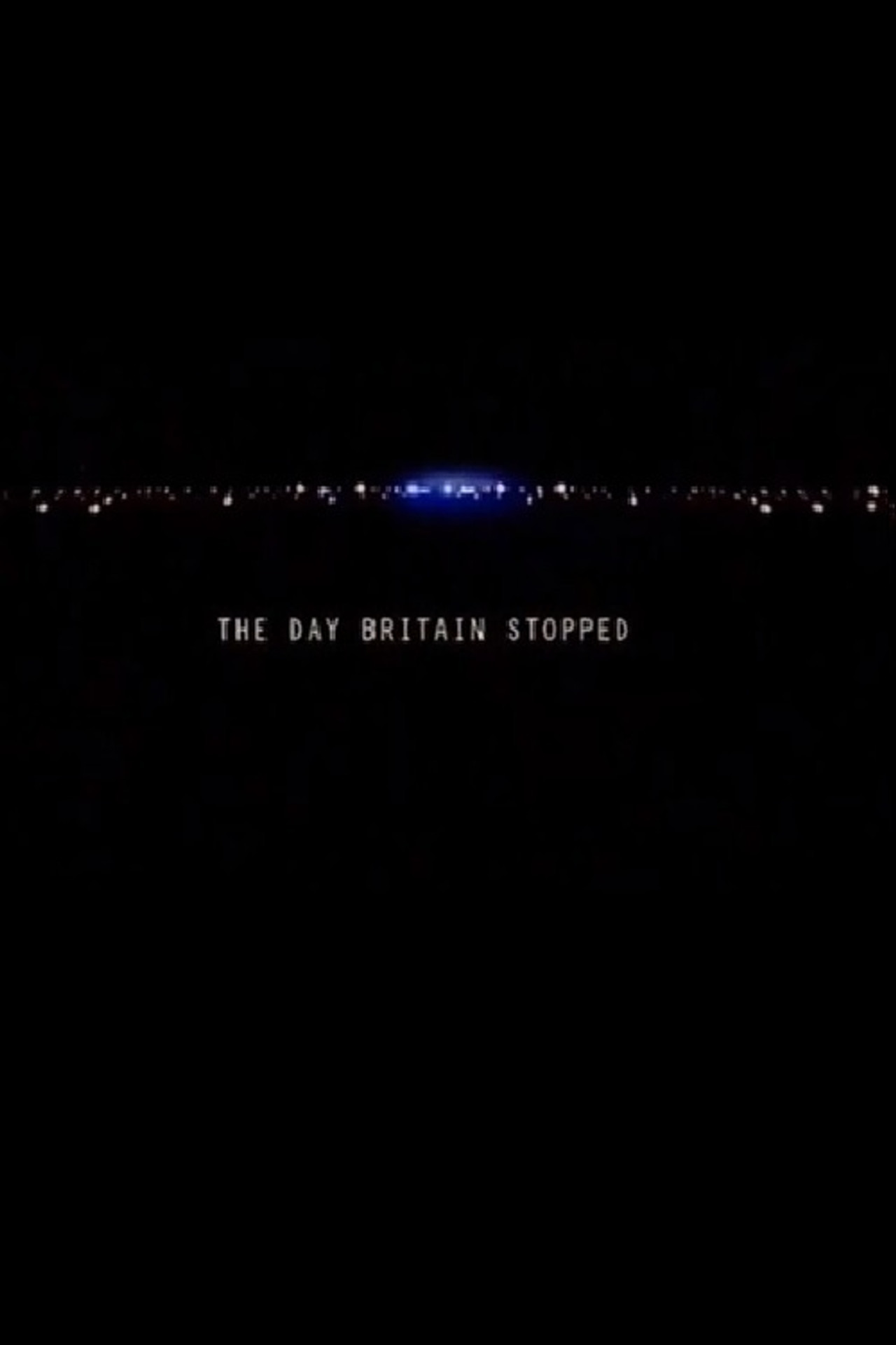 The Day Britain Stopped