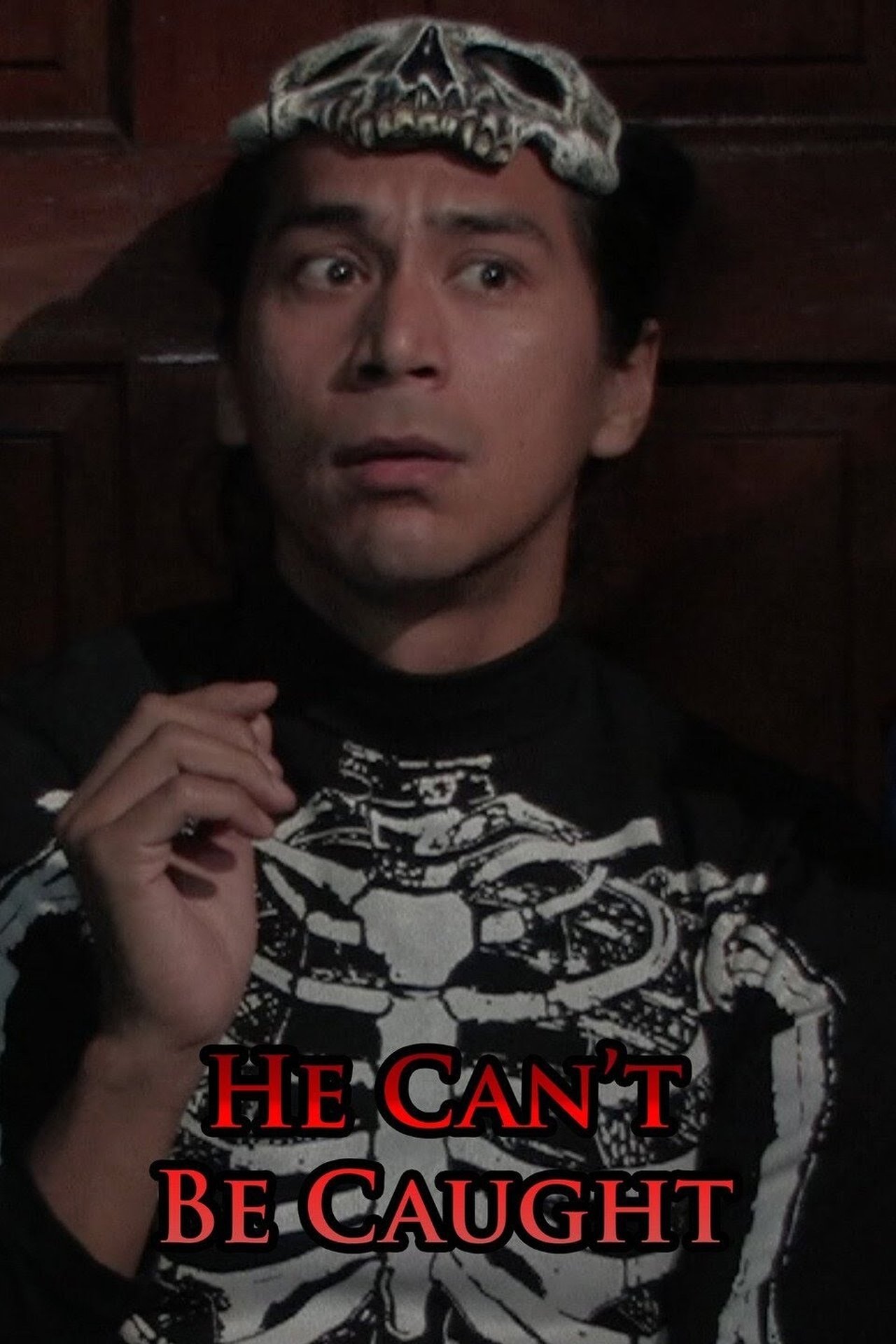 He Can't Be Caught He Can't Be Caught