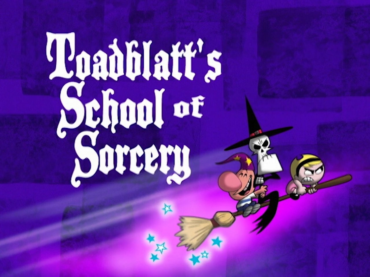 The Grim Adventures of Billy and Mandy - Season 2 Episode 1 : Toadblatt's School of Sorcery