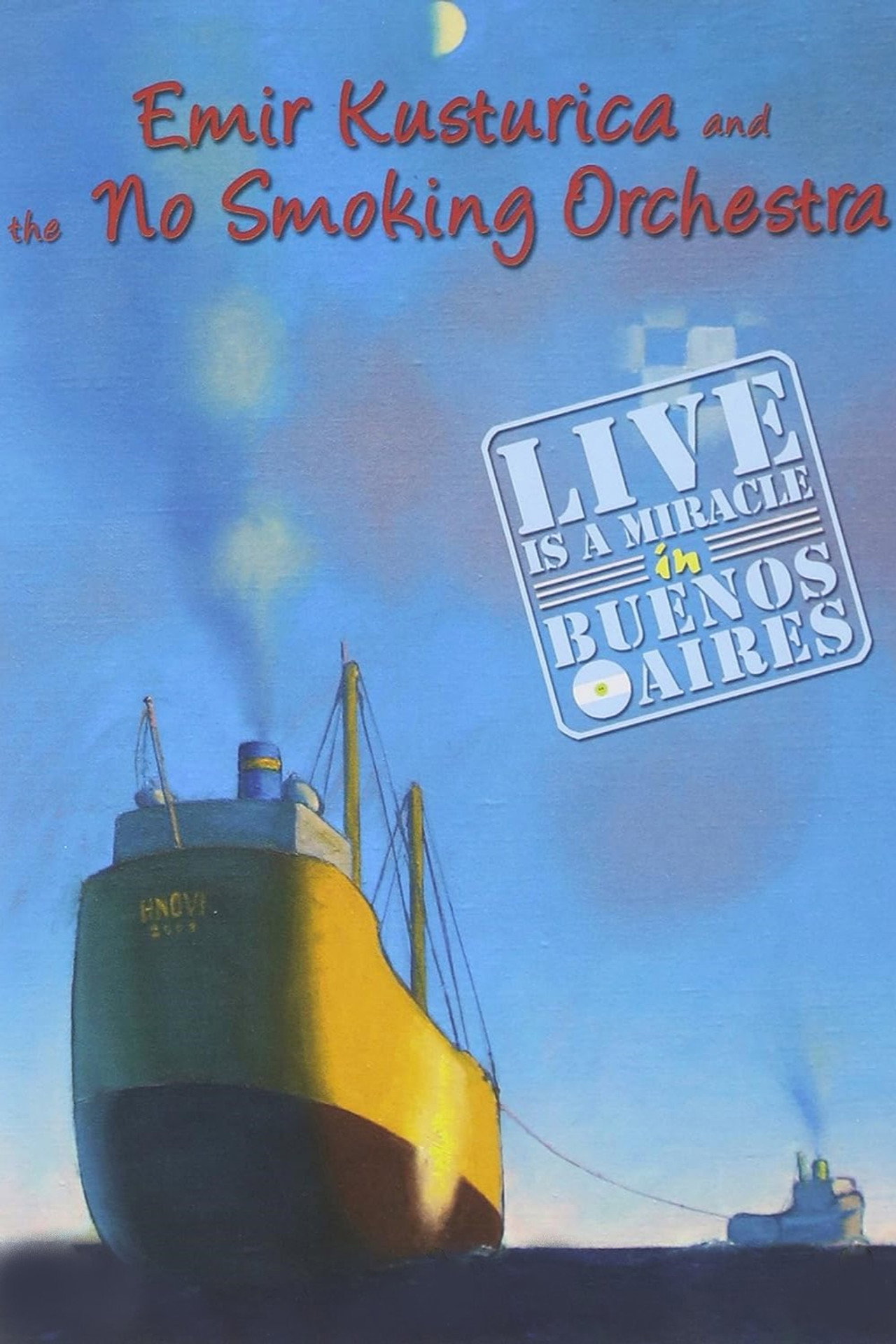 Emir Kusturica and the No Smoking Orchestra - Live is a Miracle in Buenos Aires Backdrop