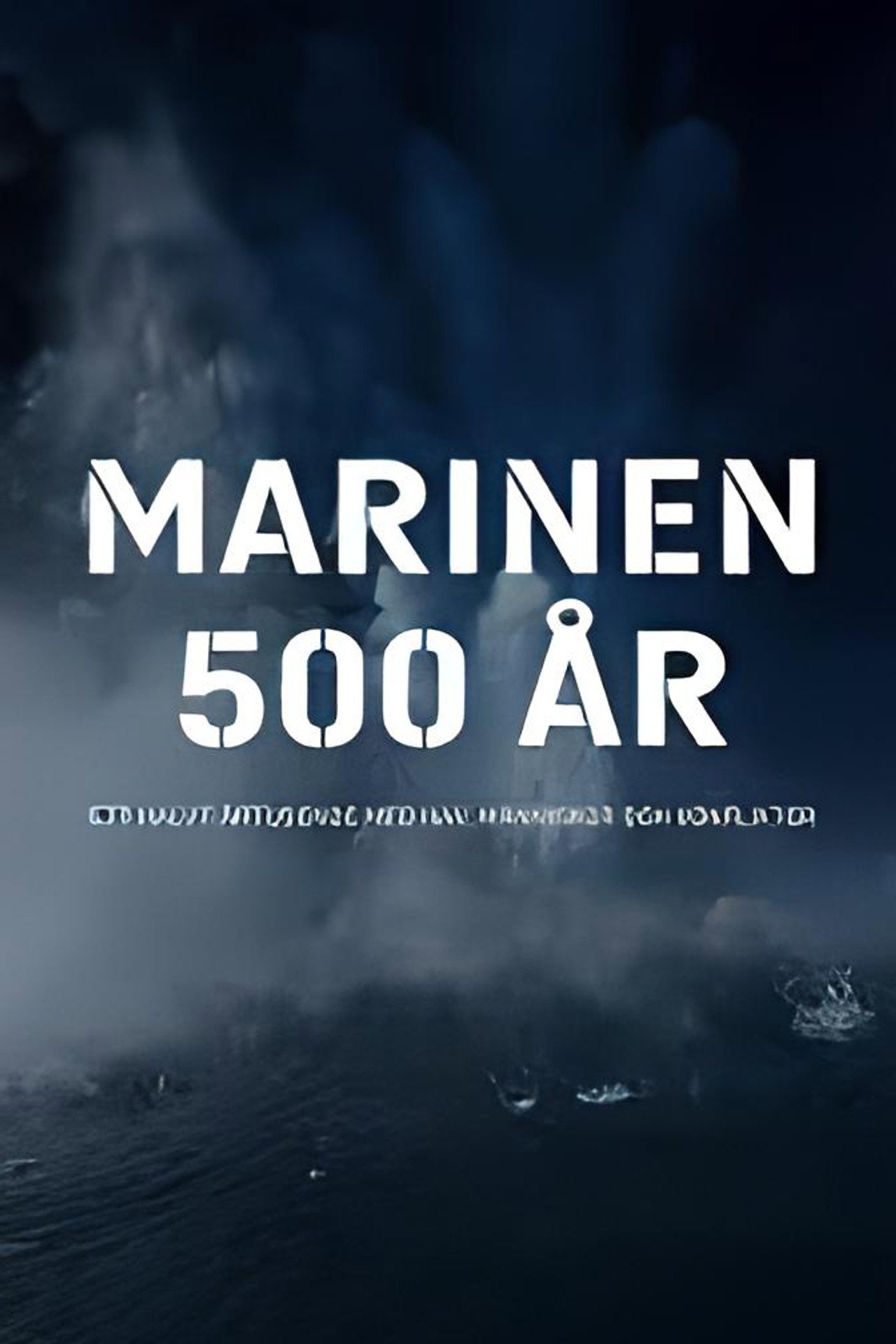 Marinen 500 år – ett halvt årtusende med hav, människor och konflikter affisch