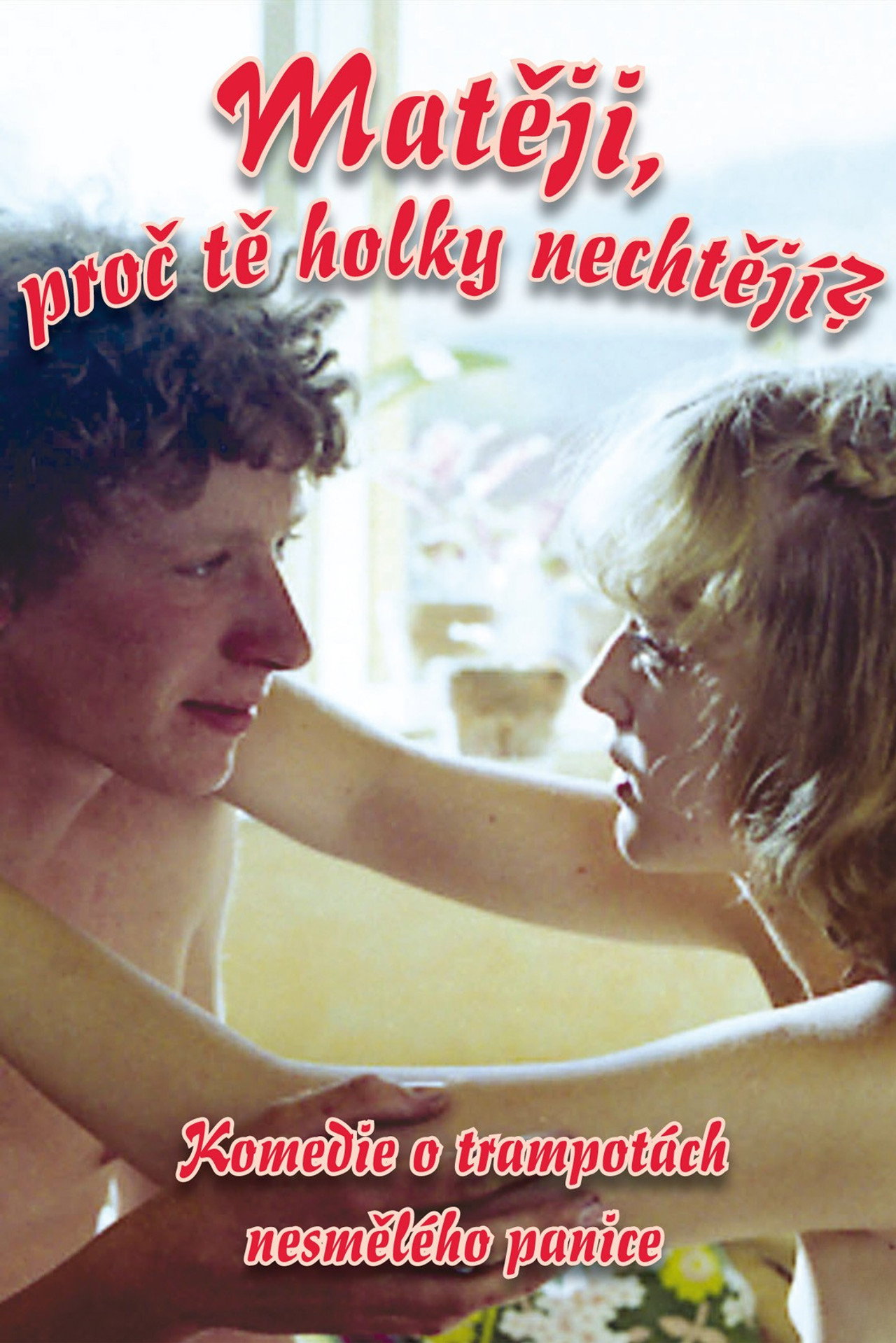 Mateji, proc te holky nechtejí?