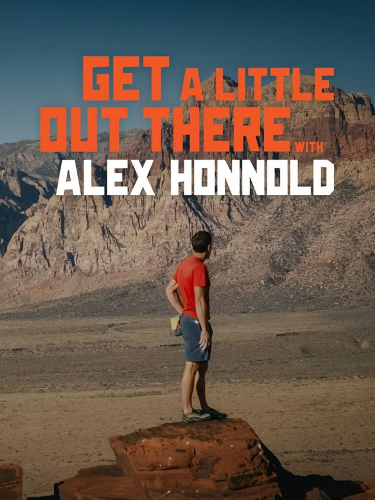 Get a Little Out There with Alex Honnold poster