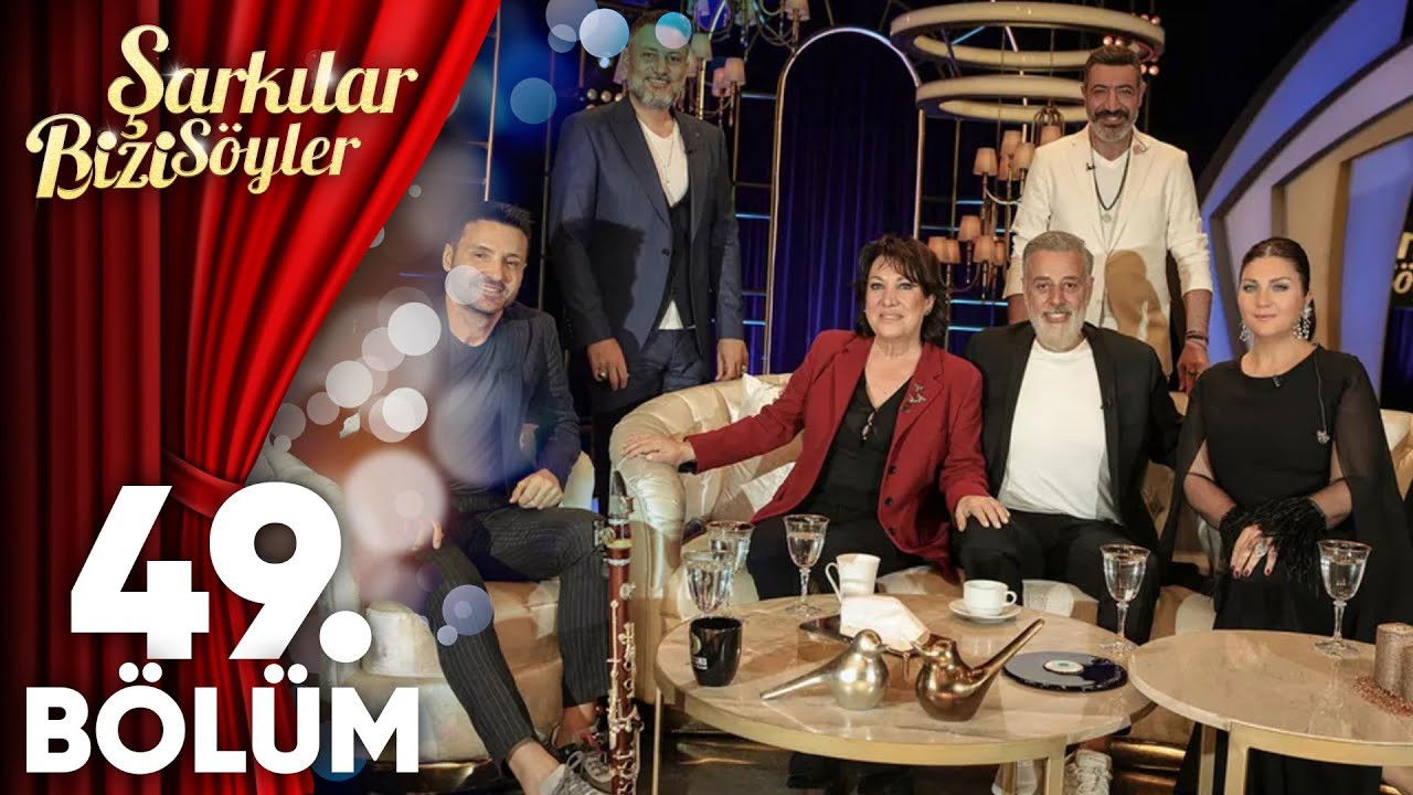 Şarkılar Bizi Söyler — Épisode 37