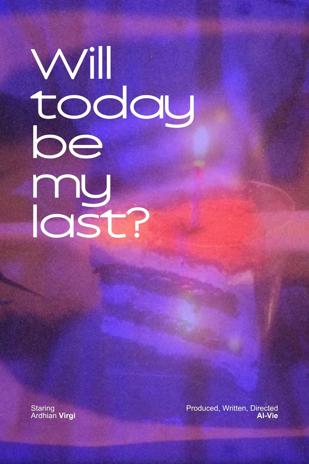 Will today be my last?