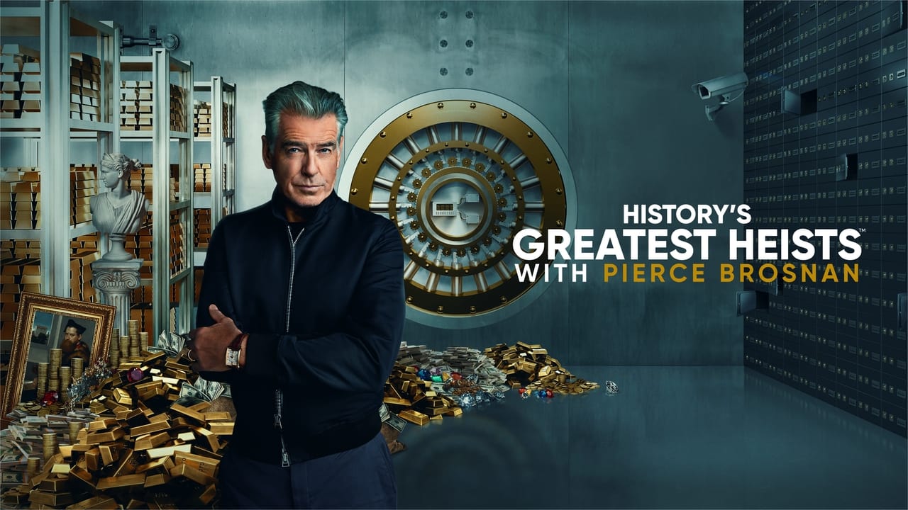 History's Greatest Heists with Pierce Brosnan background