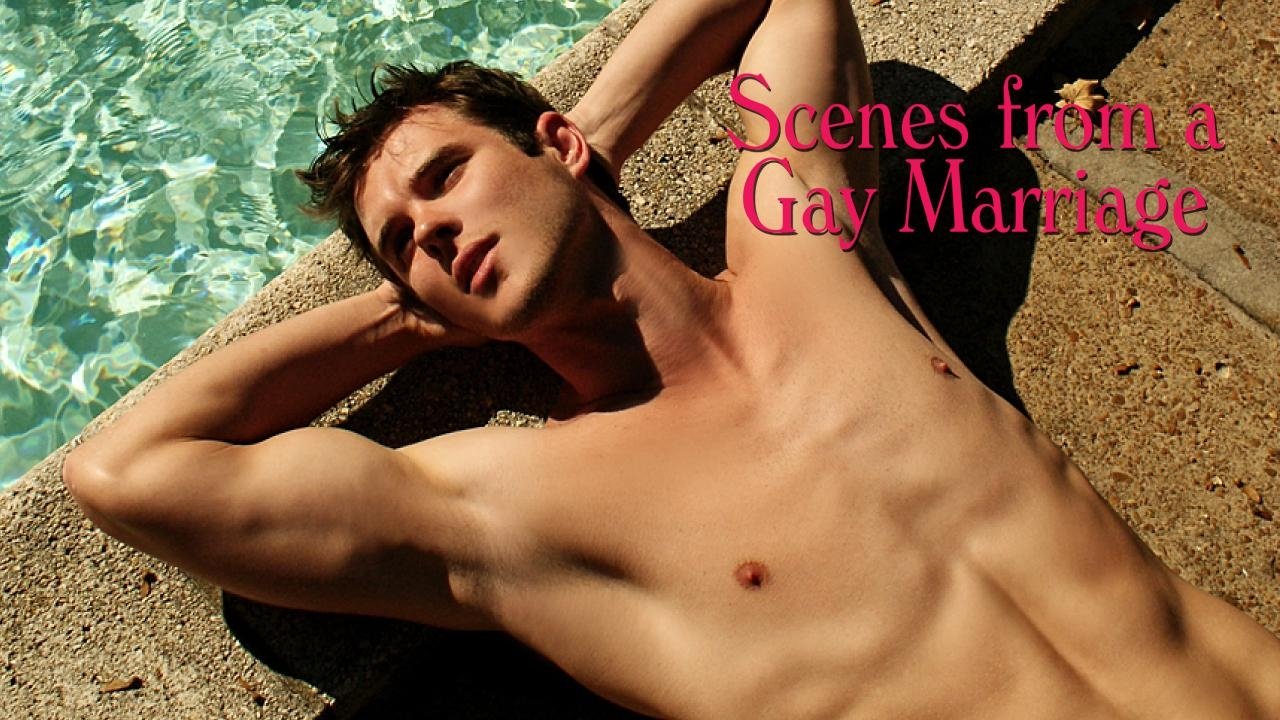 Scenes from a Gay Marriage