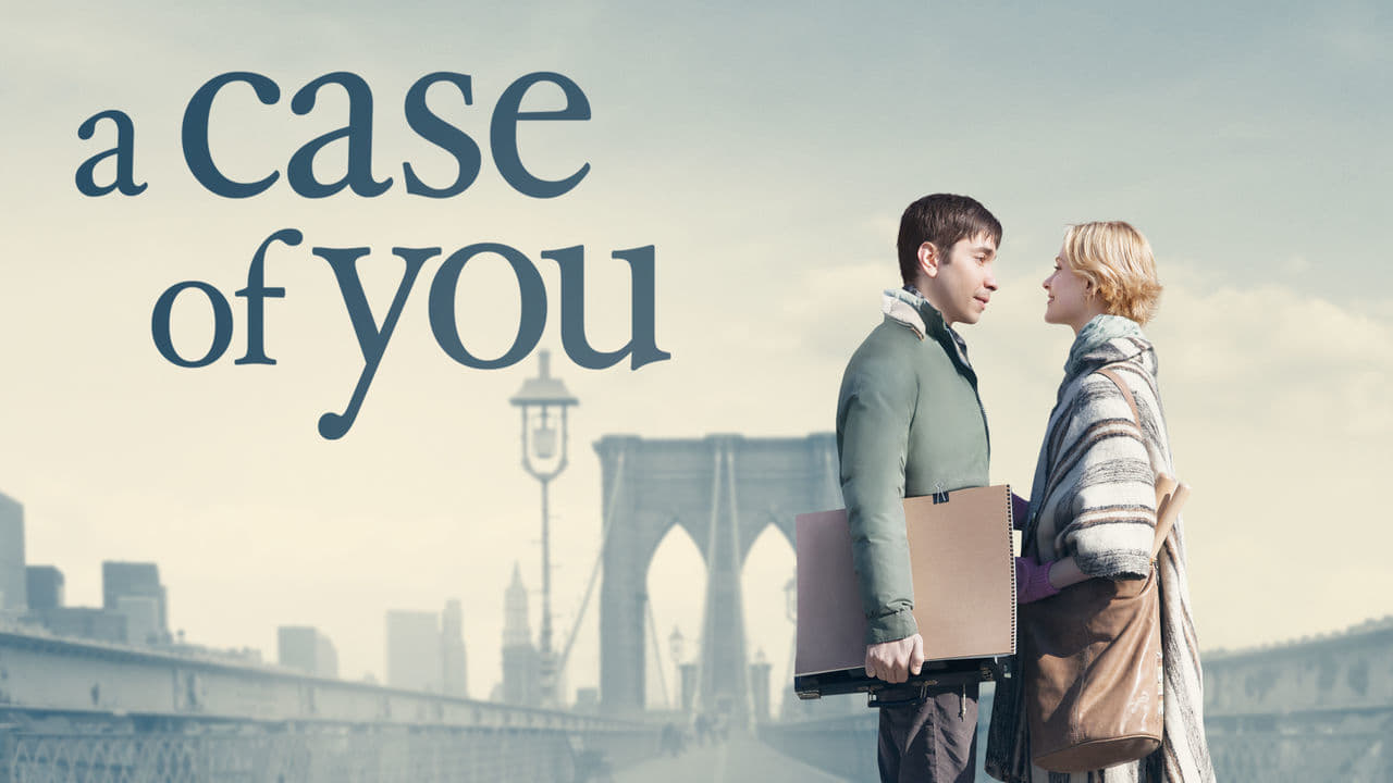 A Case of You (2013)