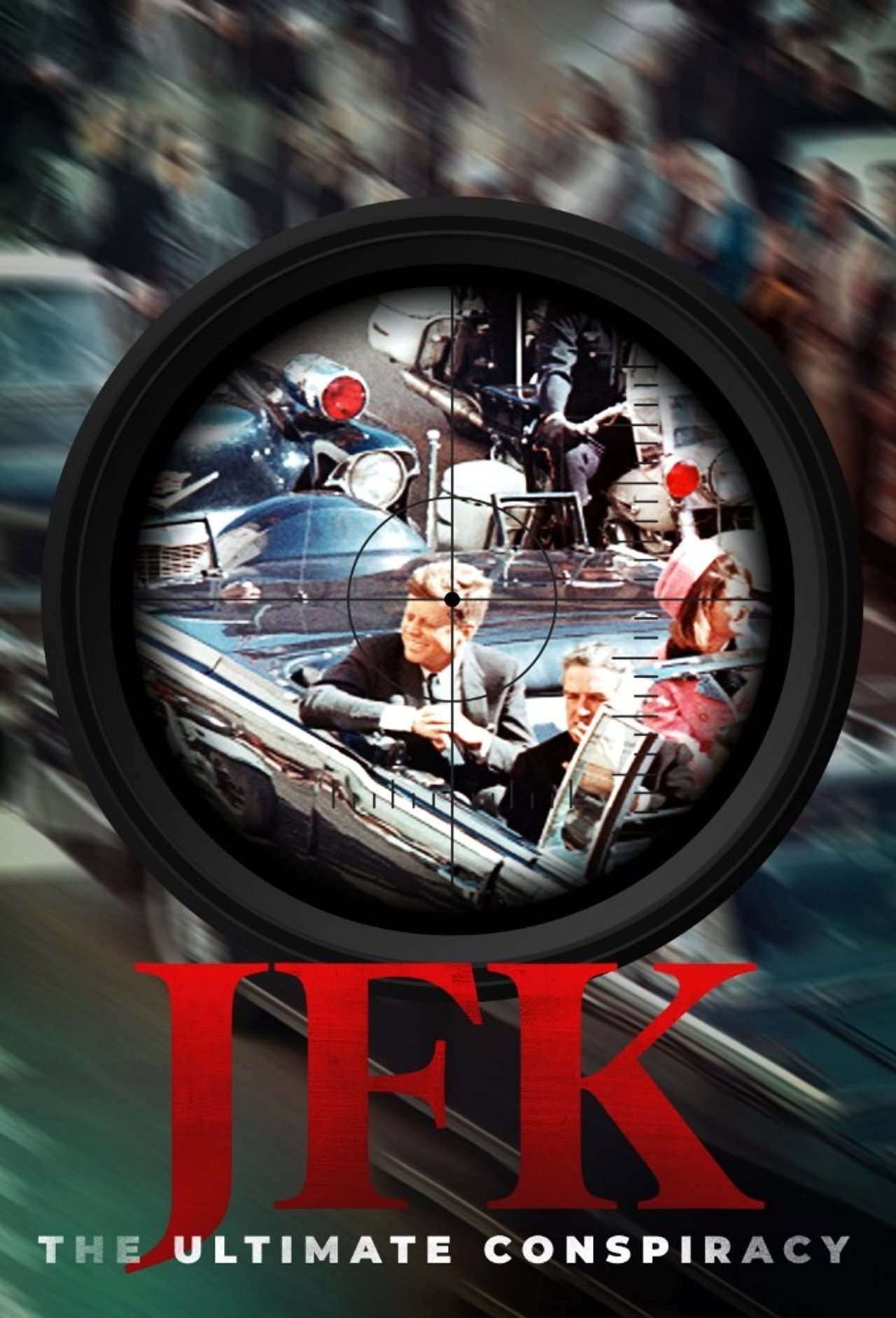 JFK: The Ultimate Conspiracy filmaffisch