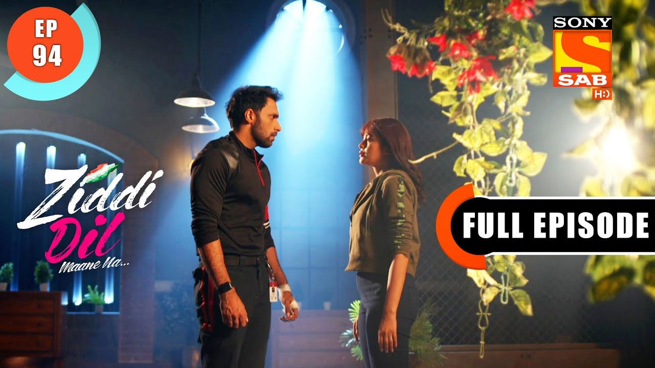 Ziddi Dil Maane Na — Épisode 94