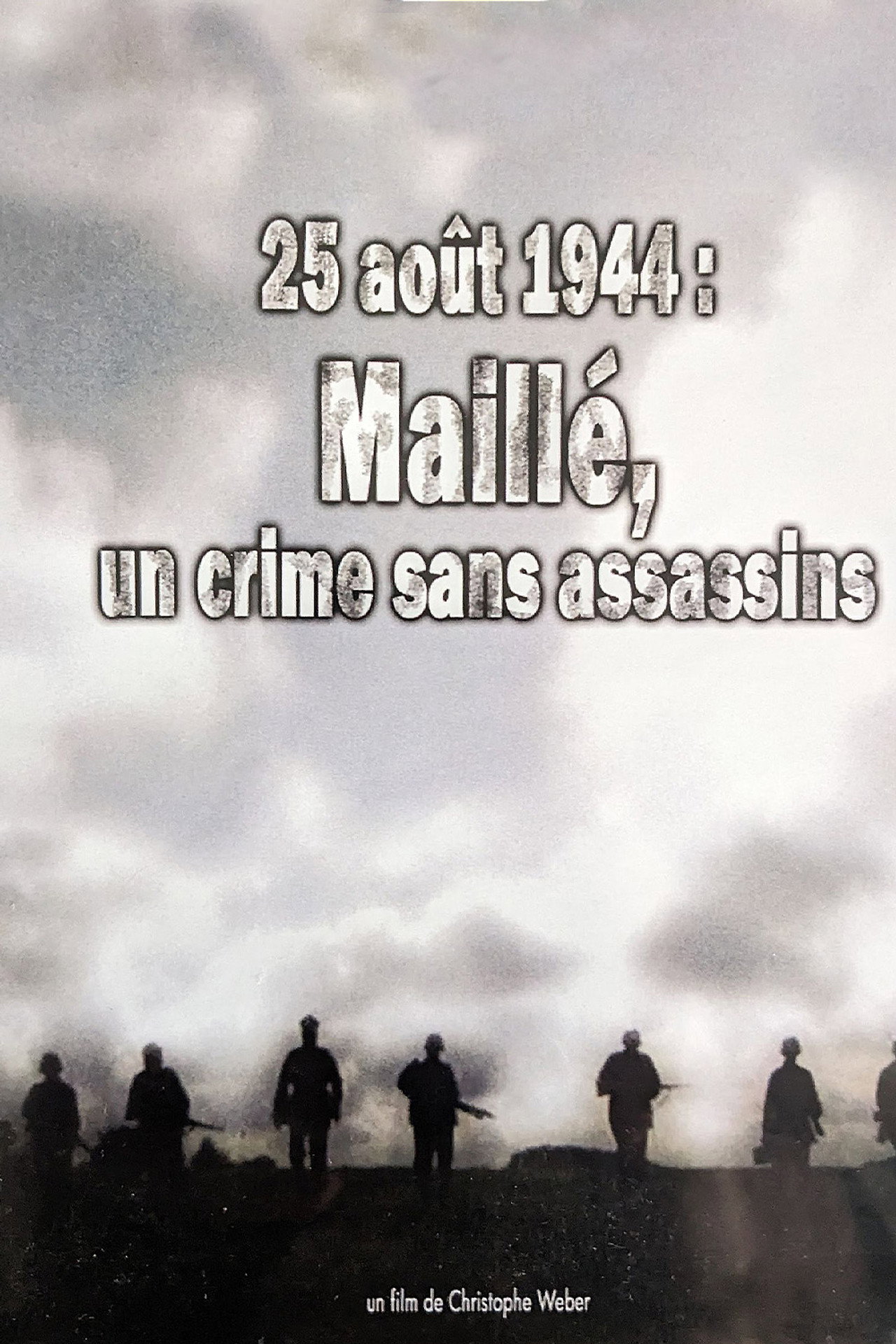 25 août 1944, Maillé : un crime sans assassins filmaffisch